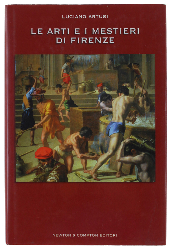 LE ARTI E I MESTIERI DI FIRENZE