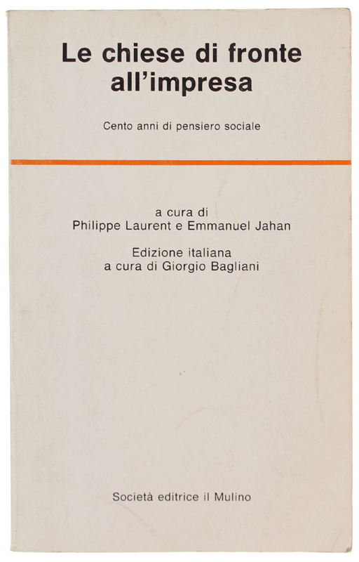LE CHIESE DI FRONTE ALL'ìIMPRESA. Cento anni di pensiero sociale.
