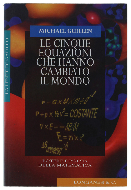 LE CINQUE EQUAZIONI CHE HANNO CAMBIATO IL MONDO.