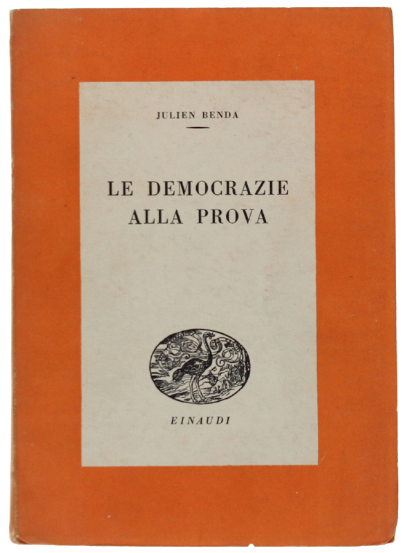 LE DEMOCRAZIE ALLA PROVA. Saggio sui principi democratici.