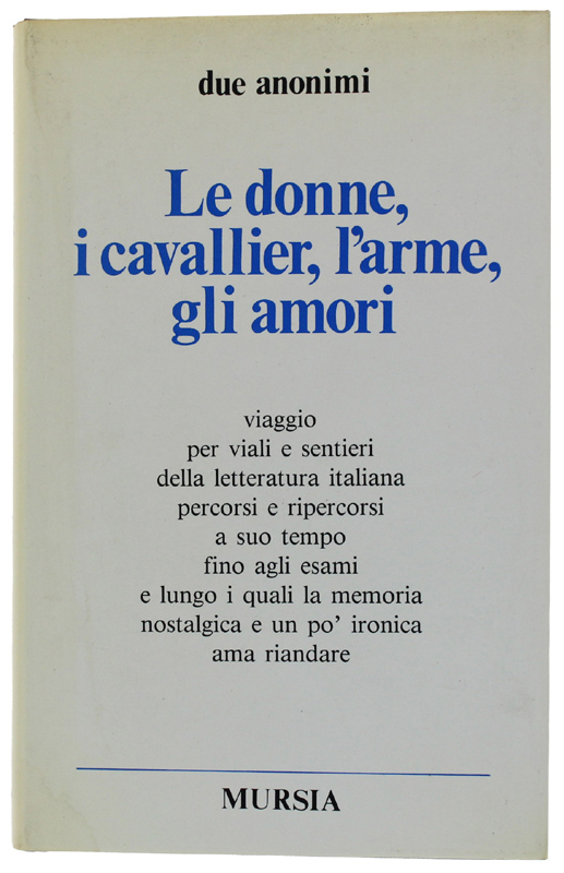 LE DONNE, I CAVALLIER, L'ARME, GLI AMORI.