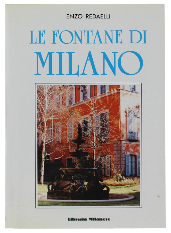 LE FONTANE DI MILANO.
