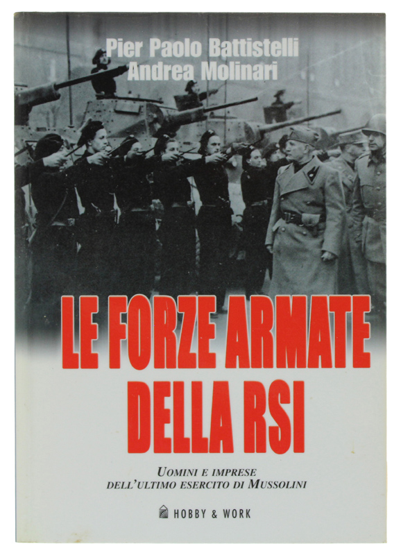 LE FORZE ARMATE DELLA RSI - Uomini e imprese dell'ultimo …