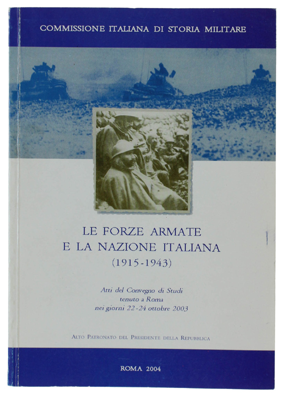 LE FORZE ARMATE E LA NAZIONE ITALIANA (1915-1943). Atti del …