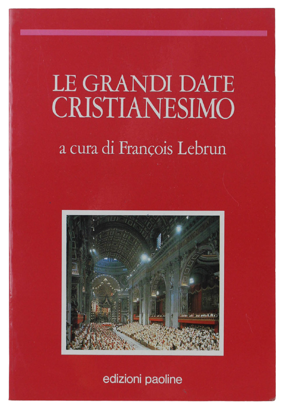 LE GRANDI DATE: CRISTIANESIMO [volume nuovo]