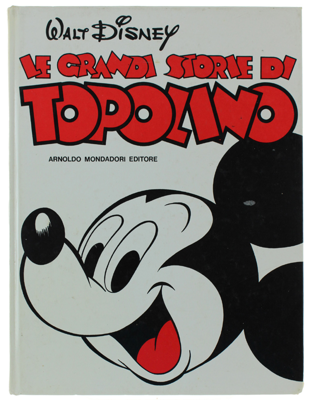 LE GRANDI STORIE DI TOPOLINO [1a edzione - Ottimo]
