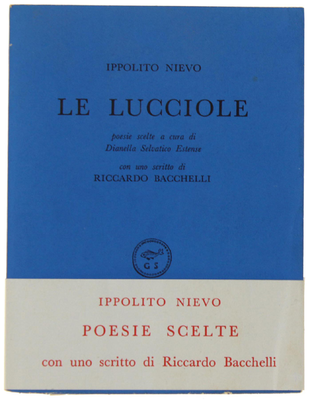 LE LUCCIOLE. Poesie scelte a cura di Dianella Selvatico Estense …