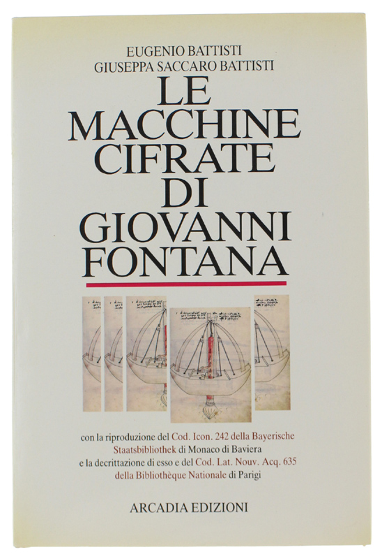 LE MACCHINE CIFRATE DI GIOVANNI FONTANA [1a edizione, come nuovo]