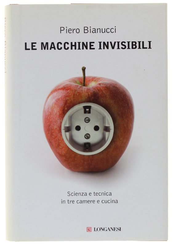 LE MACCHINE INVISIBILI. Scienza e tecnica in tre camere e …