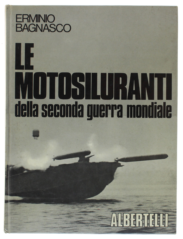 LE MOTOSILURANTI DELLA SECONDA GUERRA MONDIALE