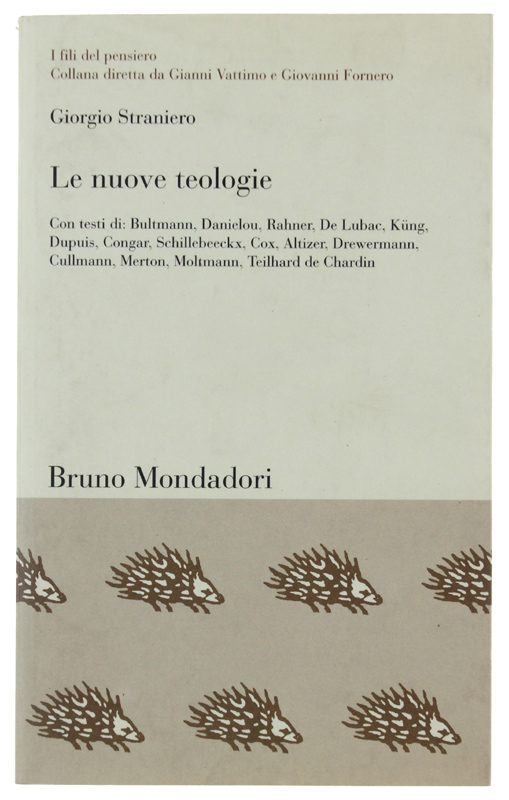 LE NUOVE TEOLOGIE. L'identità cristiana tra secolarizzazione e pluralismo religioso.