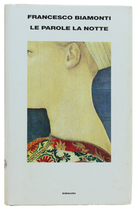 LE PAROLE LA NOTTE [1a edizione - come nuovo]