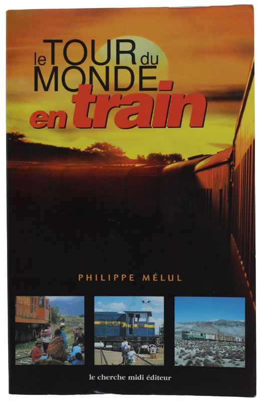 LE TOUR DU MONDE EN TRAIN