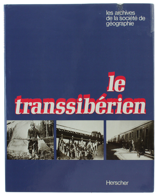 LE TRANSIBÉRIEN - Les archives de la sociètè de géographie