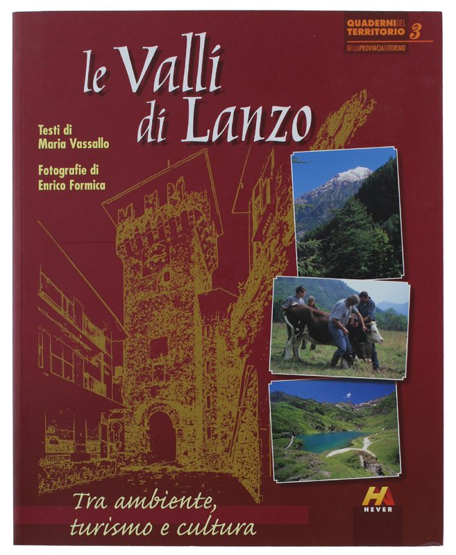 LE VALLI DI LANZO tra ambiente turismo e cultura