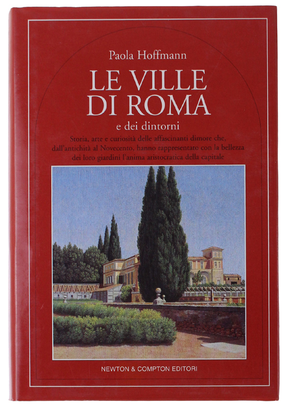 LE VILLE DI ROMA E DEI DINTORNI [come nuovo]