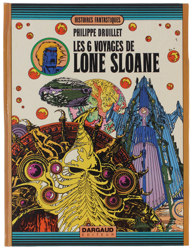 LES 6 VOYAGES DE LONE SLOANE [1ère édition]