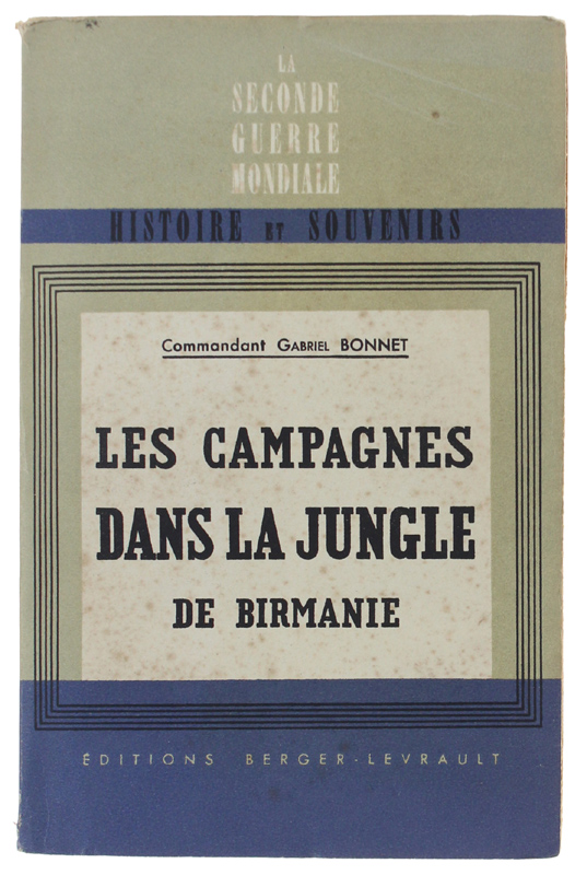 LES CAMPAGNES DANS LA JUNGLE DE BIRMANIE et leur enseignements …