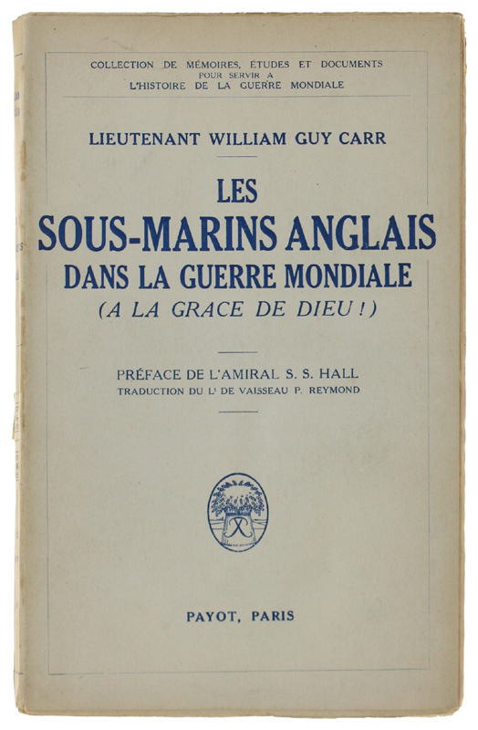 LES SOUS-MARINS ANGLAIS DANS LA GUERRE MONDIALE (à la grace …