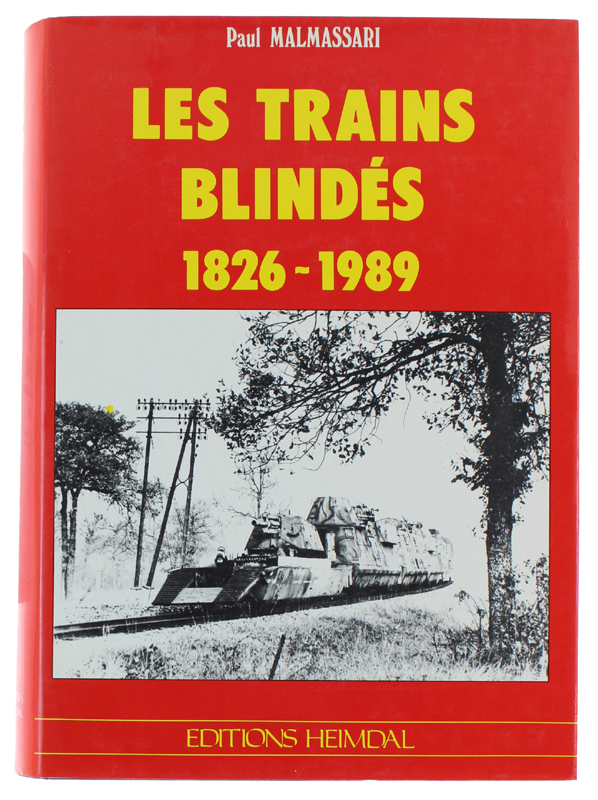 LES TRAINS BLINDÉS 1826-1989