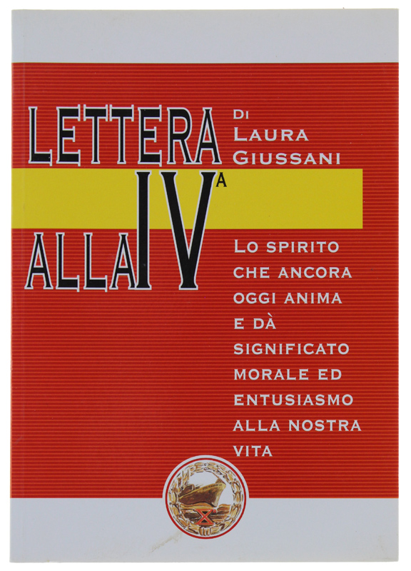 LETTERA ALLA IVa - Lo spirito che ancora oggi anima …
