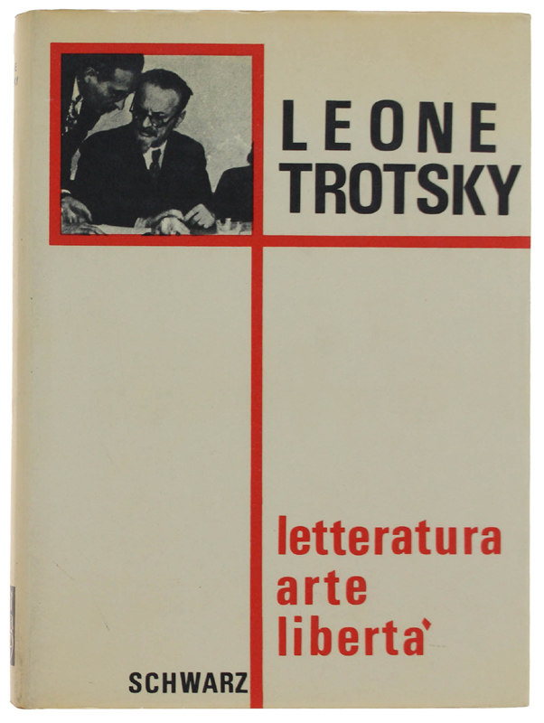 LETTERATURA ARTE LIBERTA'. A cura di Livio Maitan e Tristan …