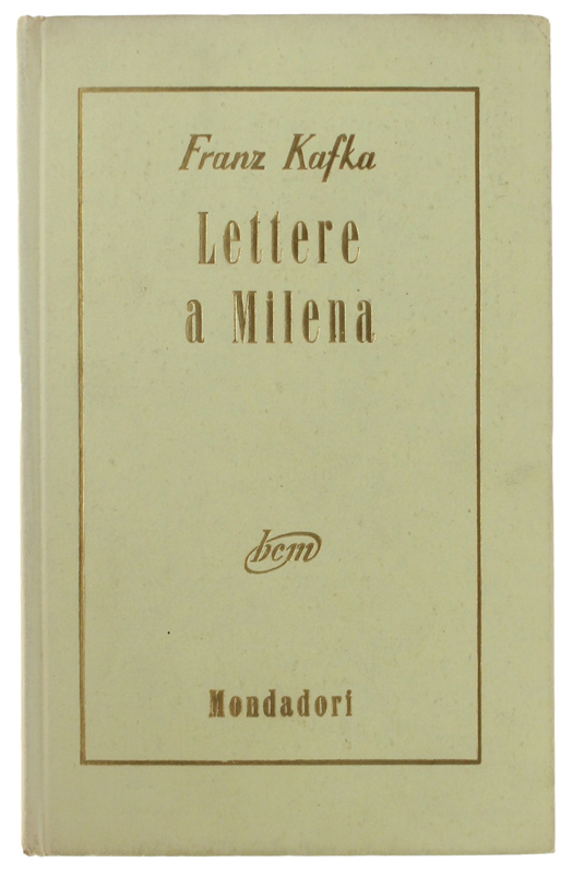 LETTERE A MILENA. A cura di Willy Haas