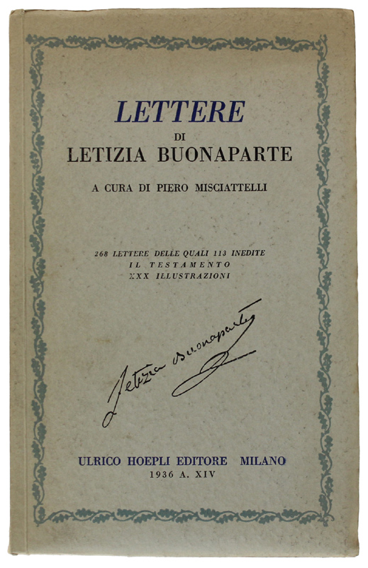 LETTERE DI LETIZIA BUONAPARTE. 268 lettere delle quali 113 inedite. …