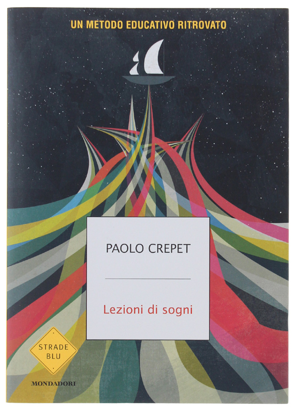 LEZIONE DI SOGNI. Un metodo educativo ritrovato [volume nuovo].