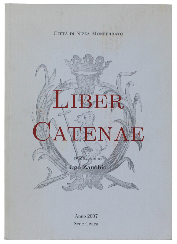 LIBER CATENAE. Libro degli Statuti del comune di Nizza della …