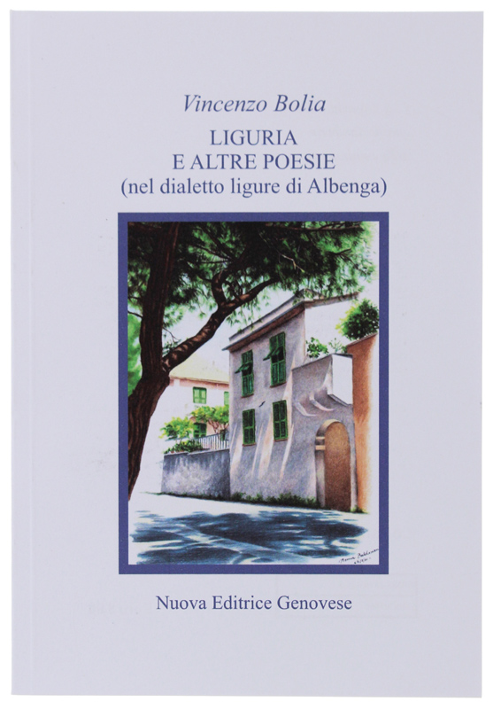 LIGURIA E ALTRE POESIE (nel dialetto ligure di Albenga)