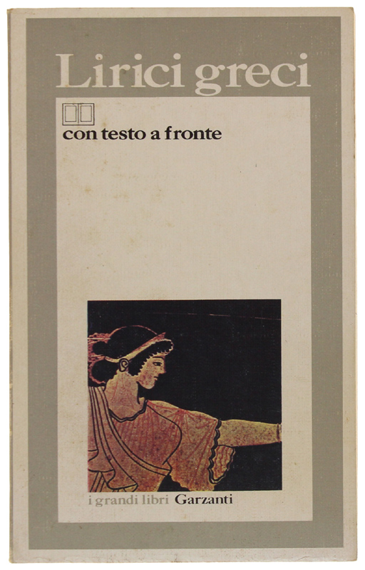LIRICI GRECI A cura di Umberto Albini. Traduzione di Gennaro …