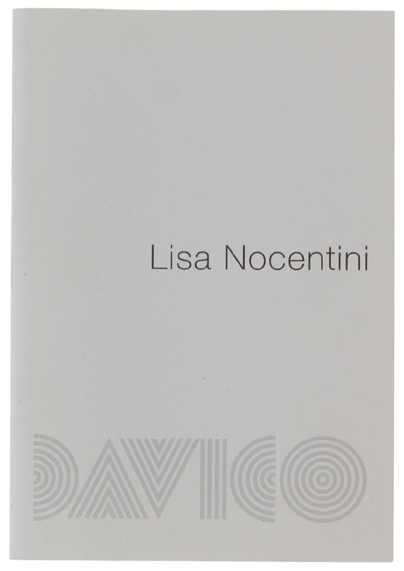 LISA NOCENTINI. 17 Maggio - 23 Giugno 2012