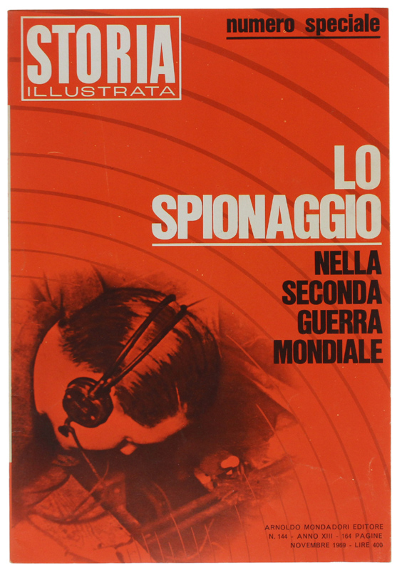 LO SPIONAGGIO NELLA SECONDA GUERRA MONDIALE. Numero speciale di Storia …