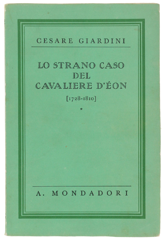 LO STRANO CASO DEL CAVALIERE D'ÉON (1728-1810).