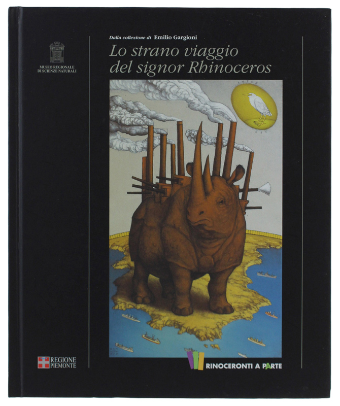 LO STRANO VIAGGIO DEL SIGNOR RHINOCEROS. Dalla collezione di Emilio …