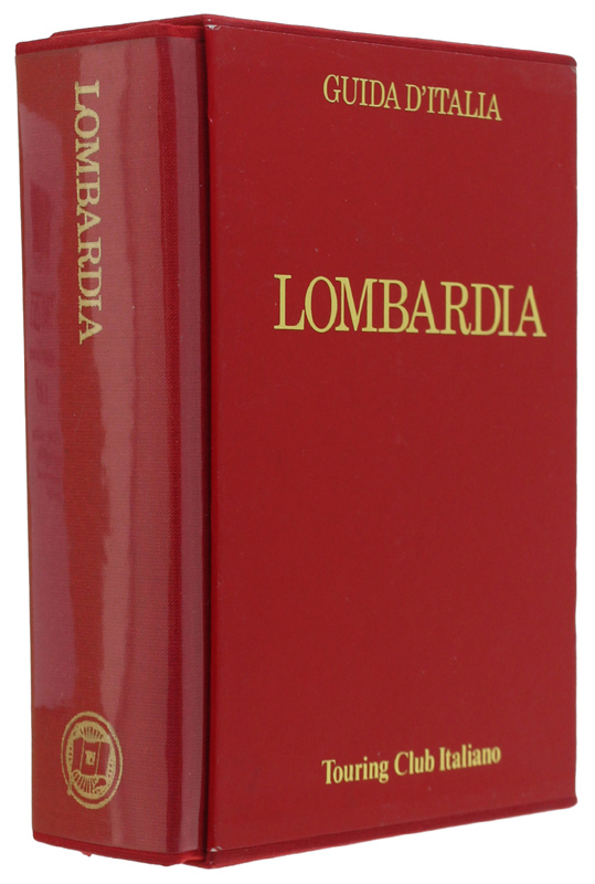 LOMBARDIA (non compresa Milano) - Guida d'Italia. 9a edizione [Guide …