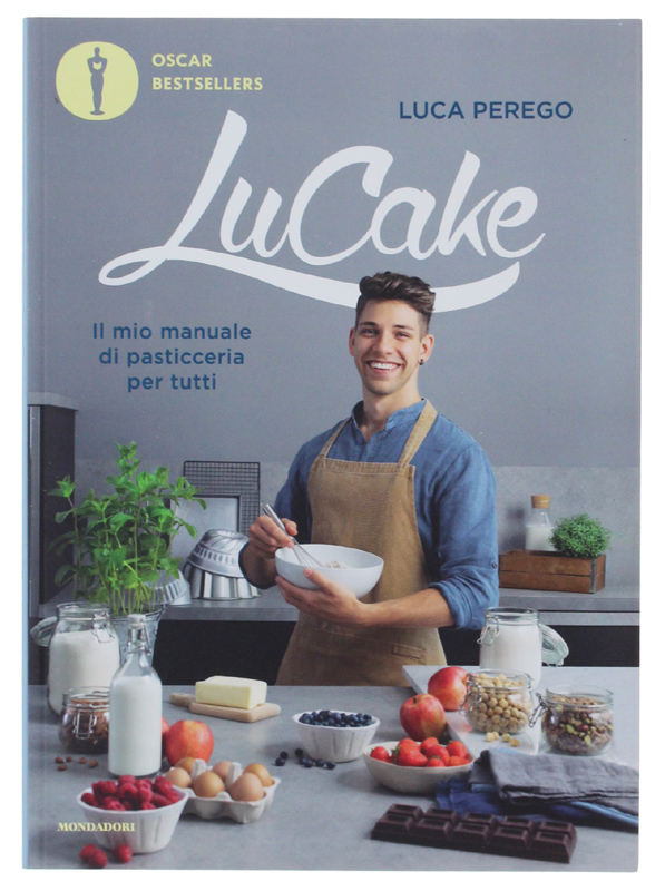 LUCAKE. Il mio manuale di pasticceria per tutti [nuovo]