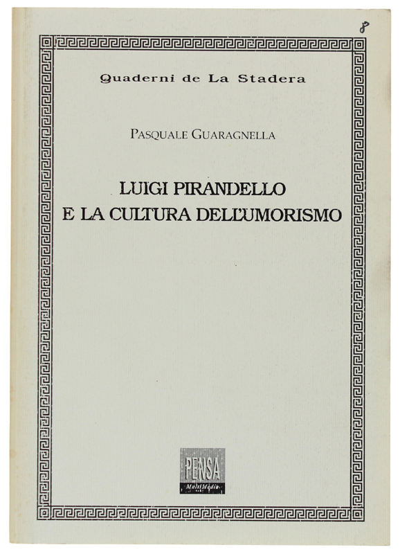 LUIGI PIRANDELLO E LA CULTURA DELL'UMORISMO