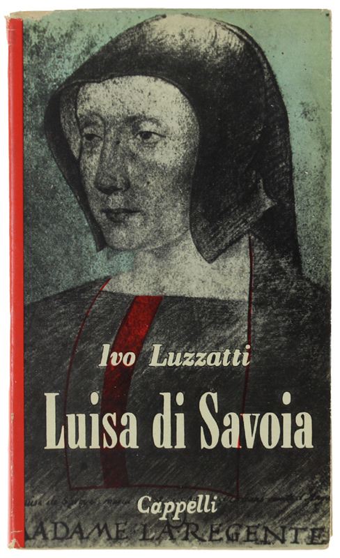 LUISA DI SAVOIA (1476-1531).