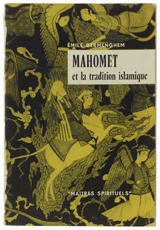 MAHOMET ET LA TRADITION ISLAMIQUE
