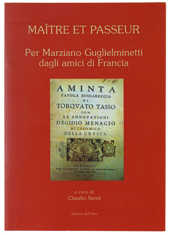 MAÎTRE ET PASSEUR - Per Marziano Guglielminetti dagli amici di …