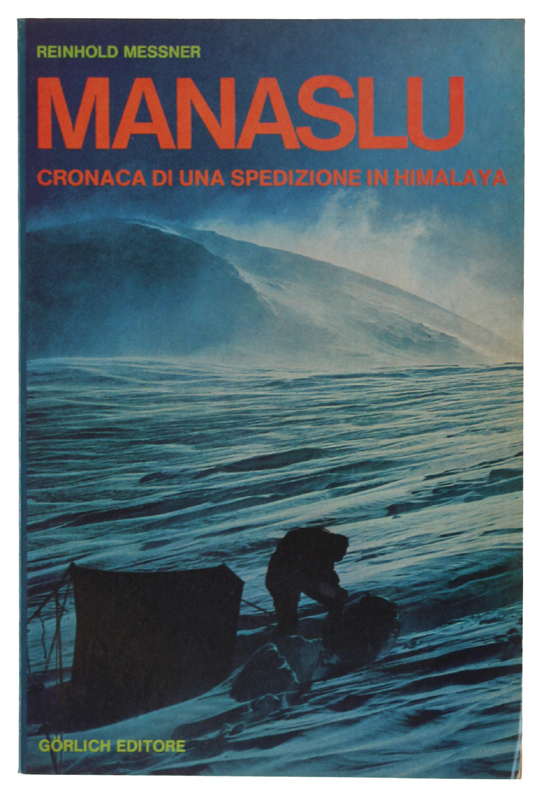 MANASLU. Cronache di una spedizione in Himalaya [come nuovo]