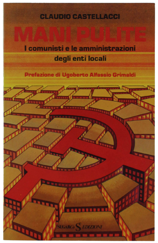 MANI PULITE. I comunisti e le amministrazioni degli enti locali.