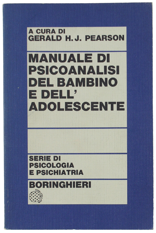 MANUALE DI PSICOANALISI DEL BAMBINO DELL'ADOLESCENTE.