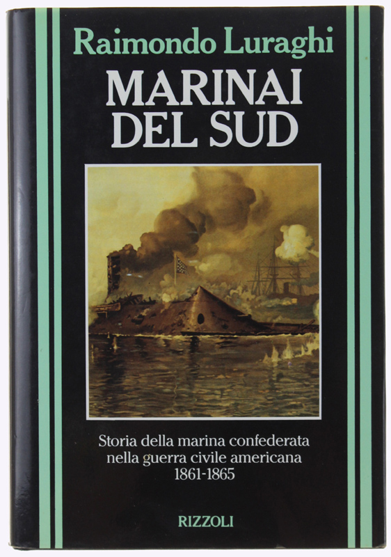 MARINAI DEL SUD. Storia della Marina confederata nella Guerra Civile …