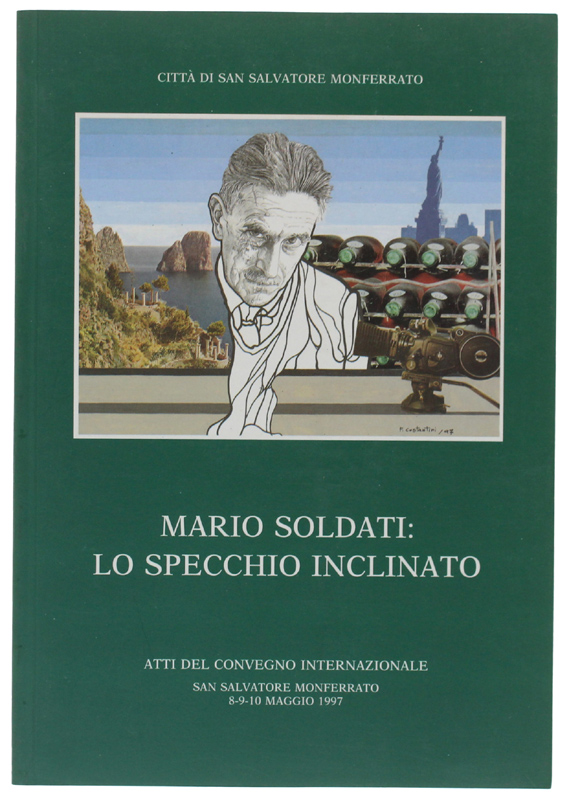 MARIO SOLDATI: LO SPECCHIO INCLINATO. Atti del Convegno Internazionale. San …
