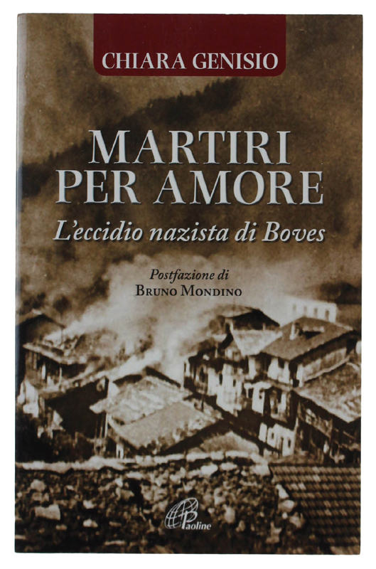 MARTIRI PER AMORE: L'ECCIDIO NAZISTA DI BOVES