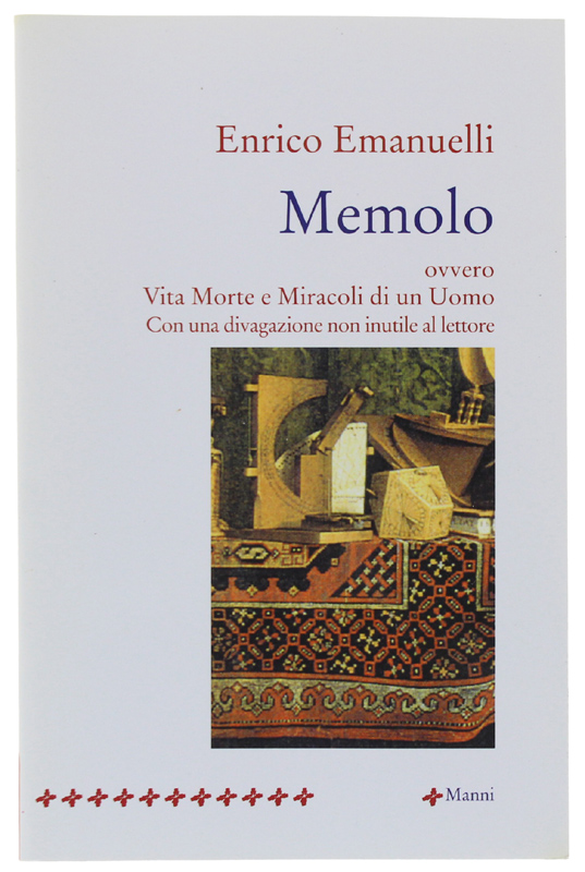 MEMOLO ovvero vita morte e miracoli di un uomo. Con …
