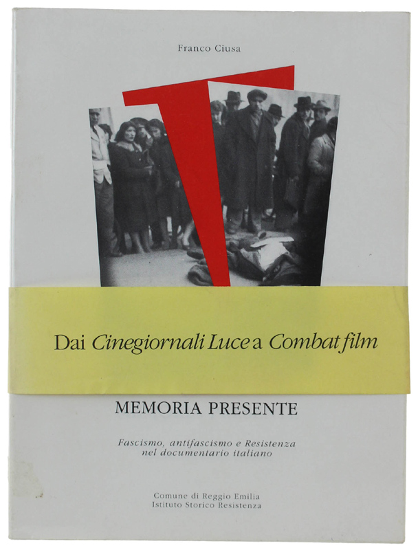 MEMORIA PRESENTE. Fascismo, Antifascismo e Resistenza nel documentario italiano